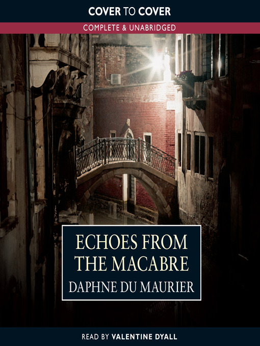Title details for Echoes from the Macabre by Daphne du Maurier - Available